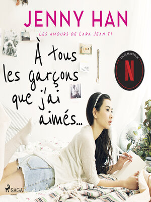 cover image of Les amours de Lara Jean T1--À tous les garçons que j'ai aimés...